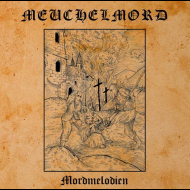 MEUCHELMORD Mordmelodien [CD]